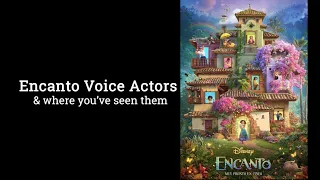 Encanto Voice Actors & where you've seen them