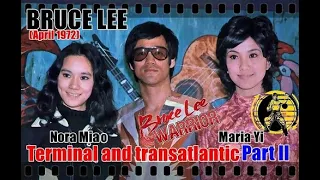 李小龙  BRUCE LEE (April 1972) Maria Yi & Nora Miao In Transatlantic (Part II) ブルース・リー