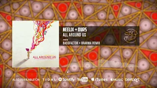 Neelix, Durs - All Around Us (Brahma & Bassfactor Remix | Official Audio)