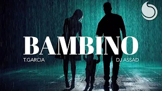 T Garcia & DJ Assad - Bambino (Official Music Video)