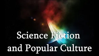 Science Fiction and Popular Culture