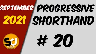 # 20 | 105 wpm | Progressive Shorthand | September 2021