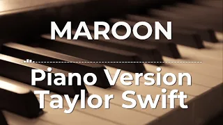 Maroon (Piano Version) - Taylor Swift | Lyric Video