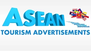 ASEAN Tourism Ads - Southeast Asian Countries Tourism Commercials