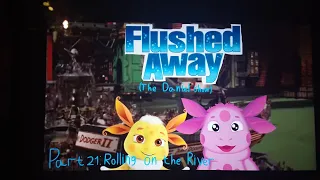 Flushed away ( The Daniel Show ) Part 21 - Rolling on the River