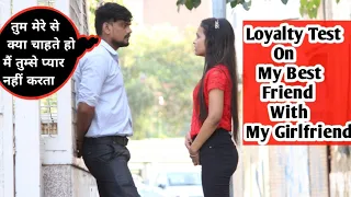 Loyalty Test On My Best Friend With My Girlfriend || Loyalty Test Prank || Prank On Best Friend