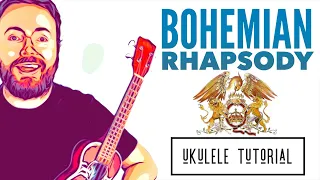 Bohemian Rhapsody - Queen - EASY UKULELE TUTORIAL!