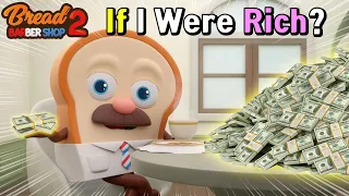 BreadBarbershop | If I Were Rich? | english/animation/dessert/cartoon