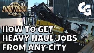 ETS2 - How to get heavy haul jobs from any city (via the Virtual Speditor Program)