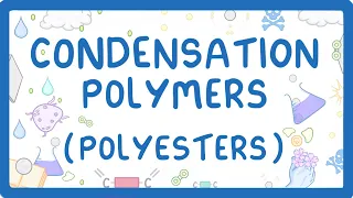 GCSE Chemistry - Condensation Polymers (Polyesters)  #60