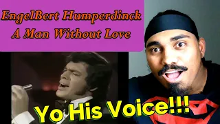 Engelbert Humperdinck (A Man Without Love💔) Reaction