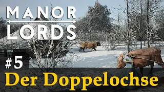#5: Der Doppelochse ✦ Let's Play Manor Lords (Preview / Gameplay / Early Access)
