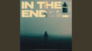 In The End