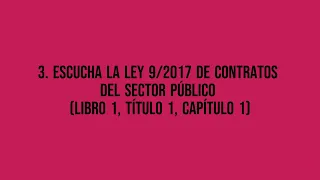 3.Para OPOSITORES:ESCUCHA la Ley 9 2017, LCSP (LIBRO1, TÍTULO 1, CAPÍTULO 1,ART 28 A 33 LCSP)