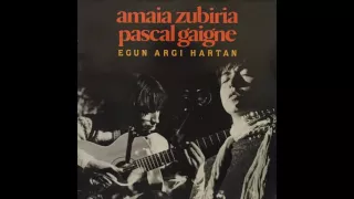 Amaia Zubiria/Pascal Gaigne - Egun Argi Hartan