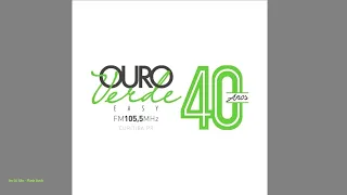 OURO VERDE FM 105,5 CURITIBA  40 ANOS