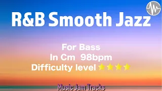 R&B Smooth Jazz Jam For【Bass】C Minor 98bpm No Bass BackingTrack