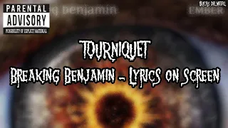 BREAKING BENJAMIN - TOURNIQUET (LYRICS ON SCREEN)