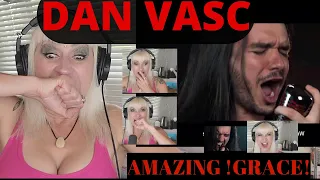 DAN VASC "AMAZING GRACE" |  Artist & Vocal Performance Coach Reaction & Analysis