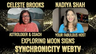 EXPLORING MOON SIGNS & MOON MASTERY With CELESTE BROOKS, Astrologer, Coach & Teacher!