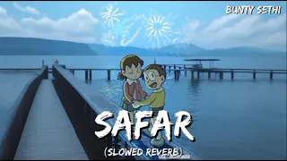 Safar (Slowed Reverb) Lofi Song