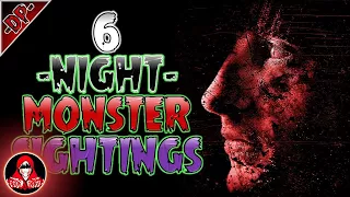 6 REAL Monster Encounters at Night - Darkness Prevails