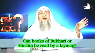 Can books of Bukhari or Muslim be read by a layman? | Sheikh Assim Al Hakeem