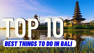 TOP 10 BEST Things To Do in Bali Indonesia (2024) | Travel Guide