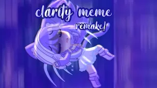 Clarity Meme || Remake from two years ago || Gacha Club || XxKittyRLxX