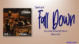 Safira.K (사피라 K) - Fall Down [Duty After School OST Part 4] [Rom|Eng Lyric]