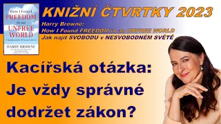 Kacířská otázka: Je vždy správné dodržet zákon?