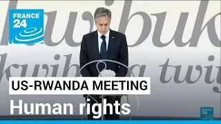 US-Rwanda meeting: Blinken raises concerns about human rights with Kagame • FRANCE 24 English