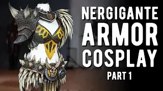 Nergigante Armor Cosplay Pt.1 - Monster Hunter World