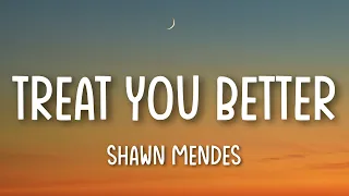 Shawn Mendes - Treat You Better (Lyrics) | Justin Bieber | Charlie Puth | A Playlist