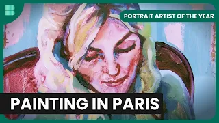 Paris Portrait Challenge - Portrait Artist of the Year - S01 EP5 - Art Documentary