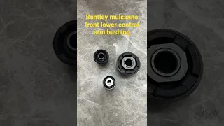 Bentley mulsanne front lower control arm bushing