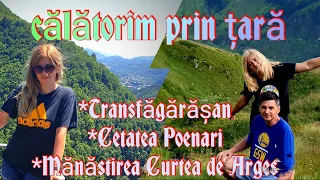 Calatorim prin tara-TRANSFAGARASAN, (intalnire cu ursii) CETATEA POENARI, MANASTIREA CURTEA DE ARGES