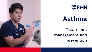 Asthma - Treatment, management and prevention (Part 2)