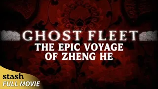Ghost Fleet: The Epic Voyage of Zheng He | History Documentary | Full Movie | Ming Dynasty Admiral