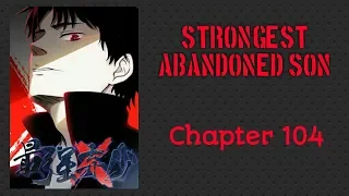 Strongest Abandoned Son Chapter 104  Bahasa Indonesia