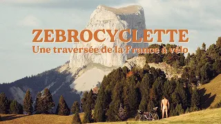 ZEBROCYCLETTE - Une traversée de la France à vélo