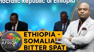 Ethiopia - Somalia quarrel could destabilise horn of Africa | World of Africa