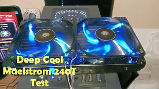 Deep Cool Maelstrom 240T Temperature Test