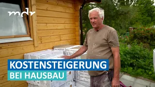 Kostenexplosion am Bau – Dramatische Entwicklung für Bauherren | Umschau | MDR