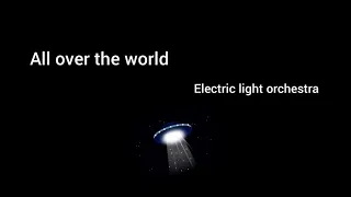All over the world - ELO (with lyrics)