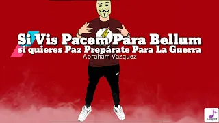 Si Vis Pacem Para Bellum/Si Quieres Paz Prepárate Pará La Guerra - Abraham Vazquez