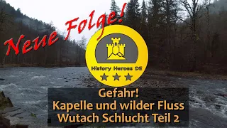 Folge 50 | GEFAHR! Kapelle und wilder Fluss - Die Wutachschlucht | Teil 2