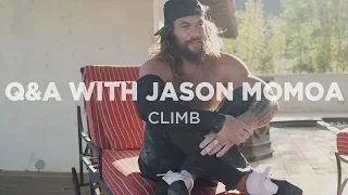 Climb | Q&A with Jason Momoa