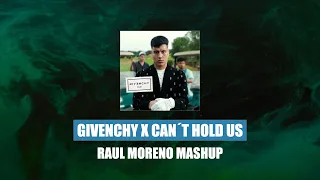 GIVENCHY X CAN´T HOLD US (Raul Moreno Mashup) - Duki, Macklemore & Ryan Lewis