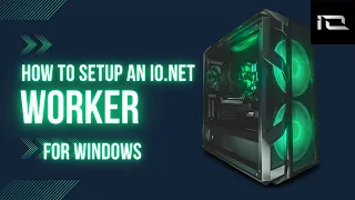 Setting up a Worker on io.net (Windows)